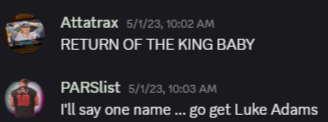 PARSlist Discord: 'RETURN OF THE KING BABY' / 'I'll say one name … go get Luke Adams'